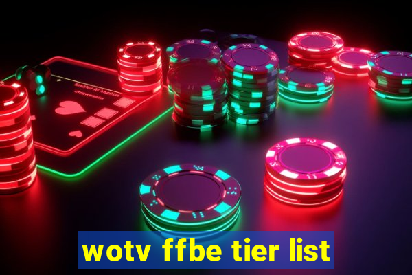 wotv ffbe tier list